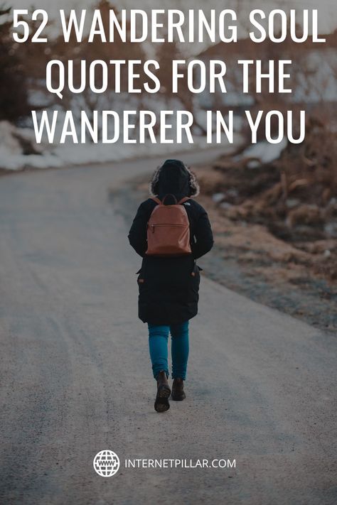 52 Wandering Soul Quotes for the Wanderer in You - #quotes #bestquotes #dailyquotes #sayings #captions #famousquotes #deepquotes #powerfulquotes #lifequotes #inspiration #motivation #internetpillar Wandering Soul Quotes, Wandering Captions For Instagram, Wander Quotes Exploring, Wandering Captions, Wander Captions, Wander Quote, Wandering Quotes, Quotes About Wandering, Wander Quotes