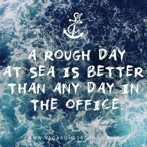 Agree! Even in rough seas someone brings me drinks! Optimist Sailing, Captain Quotes, Boat Quotes, Beach Entertainment, Sailor Quotes, Sea Cadets, Sea Poems, Boating Quotes, Sailing Quotes