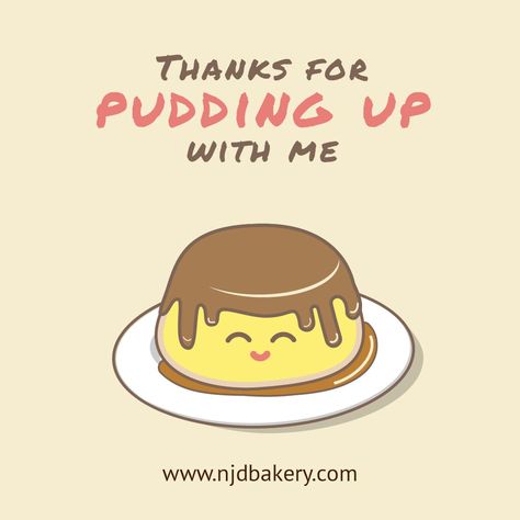 Tag that one person who puts up with all your craziness. ❤️  #notjustdesserts #njd #desserts #puns #pudding #love Baking Sayings, Dessert Puns, Dessert Pun, Snacking Quotes, Dessert Quotes, Thanksgiving Puns, Healthy Junk Food, Retirement Ceremony, Cafe Idea