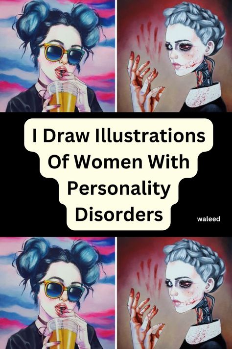 I Draw Illustrations Of Women With Personality Disorders Illustrations Of Women, Personality Disorders, About Women, Personality Disorder, Illustration Girl, Love Painting, State Of Mind, Painter, Illustrator