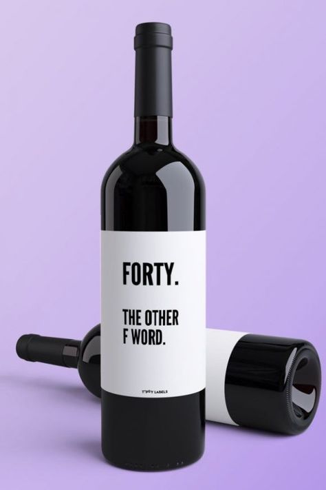 Wine is a great gift that is always highly appreciated! Stick this ' Forty. The Other F Word' label to add some humor to the bottle. See more party ideas and share yours at CatchMyParty.com Funny 40th Birthday Party Decorations, Forty Af Party, Straight Out Of My Thirties Party, Forty Party Ideas Turning 40, Wine Theme 40th Birthday Party, Turning 20 Twice Party, 40th Birthday Cake For Women Funny Turning 40 Party Ideas, 40s Bday Party Ideas, 40th Birthday Party Ideas For Women Diy