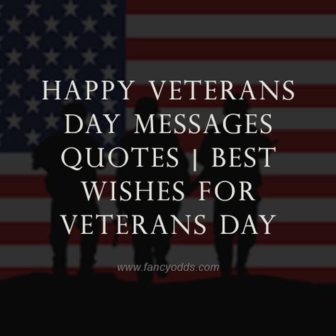 Happy Veterans Day Messages | Quotes | Best Wishes For Veterans Day: Any day is a good day to honor a veteran for his or her duty. It’s espe Veterans Day Quotes Inspiration, Veterans Day Quotes Honoring, Veterans Day Poem, Happy Veterans Day Quotes, Veterans Appreciation, Veterans Day Quotes, Veterans Day Thank You, Happy Veterans Day, Honoring Veterans