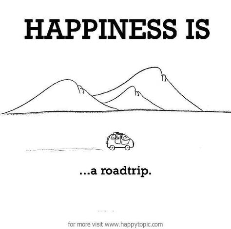 Happiness is a road trip Road Quotes, Trip Quotes, Road Trip Quotes, Cute Happy Quotes, Happiness Project, Cute Happy, Happy Love, Happy Thoughts, Happy Moments