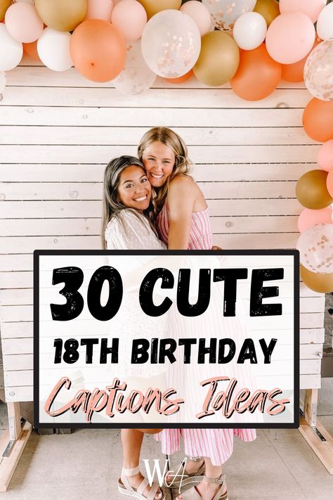 30+ 18th Birthday Captions 18th Birthday Captions, Birthday Caption For Sister, Birthday Captions For Myself, 18th Birthday Gift Ideas, Best Friend Captions, Captions For Instagram Posts, Funny Instagram Captions, Cute Captions, Birthday Captions Instagram