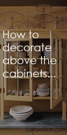 How To Decorate Above Cabinets, Above The Cabinets, Above Cabinet Decor, Top Of Kitchen Cabinets, Decorating Above Kitchen Cabinets, Top Of Cabinets, Above Kitchen Cabinets, Above Cabinets, Kitchen Cabinets Decor