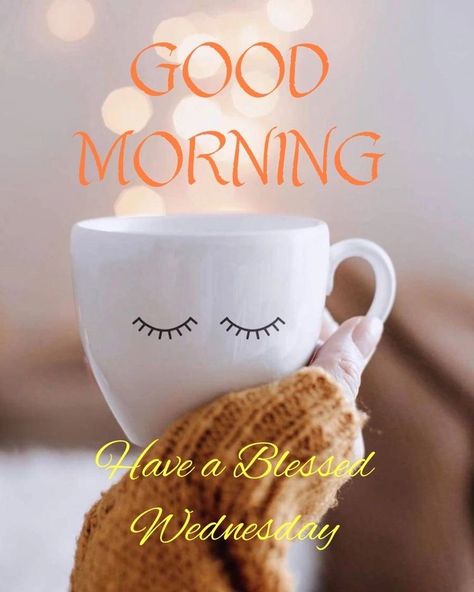 Weekly Greetings, Good Morning Happy Wednesday, Wednesday Coffee, Wednesday Wishes, Wednesday Blessings, Morning Wednesday, Farmhouse Shop, Blessed Wednesday, Good Morning Wednesday