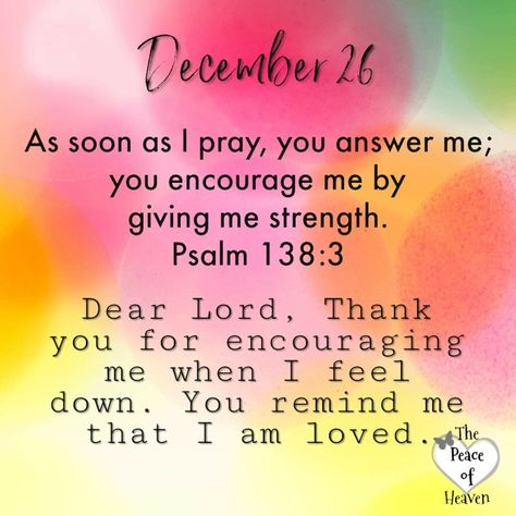 ~Amen~26 December 2020👼 Psalm 138 3, December Scriptures, 26 December, Prayer For Love, Weekday Quotes, Good Morning Inspiration, Jesus Prayer, Give Me Strength, Daily Word