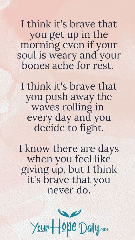 Chemo Quotes, Brave Quotes, Mother Daughter Quotes, Feel Like Giving Up, Daughter Quotes, Health Quotes, Powerful Quotes, Encouragement Quotes, Words Of Encouragement