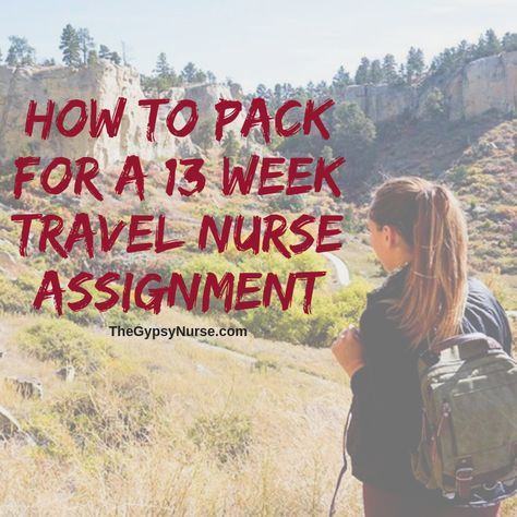 Lpn Travel Nursing, Travel Nurse Essentials, Travel Nurse Tips, Travel Nurse Lifestyle, Travel Nursing Tips, Travel Nurse Packing List, Travel Nursing Packing, Assignment Tips, Nurse Schedule