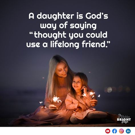 A Daughter Is Gods Way Of Saying, Day Before School, Mom And Baby Quotes, Peace Scripture, Children Quotes, My Children Quotes, Daughter Love Quotes, Before School, Mother Daughter Quotes