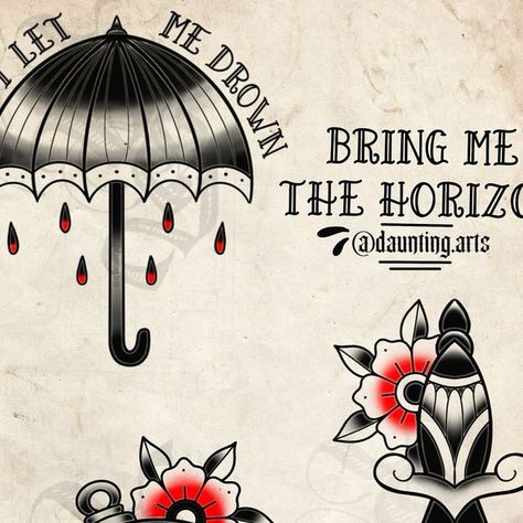 𝕾𝖔𝖕𝖍 - 𝕿𝖆𝖙𝖙𝖔𝖔 𝕬𝖗𝖙𝖎𝖘𝖙 on Instagram: "Some more BMTH Designs! Message for price enquiries✨ *Do not copy or steal my designs. #tattoo #blackandgreytattoos #fairy #tattoodesign #flashtattoo #femaleartist #tattooart #tattooartist #floraltattoo #derbyshiretattoo #tattoostudio #tattooartists #apprenticetattoo #bmth #bmthtattoo #bringmethehorizon #bringmethehorizontattoo #tattooflash #flash #tattoodesign" Bmth Lyric Tattoos, Bmth Umbrella Tattoo, Small Bring Me The Horizon Tattoo, Drown Bmth Tattoo, Flash Tattoo Bmth, Bmth Tattoo, Umbrella Tattoo, Black And Grey Tattoos, Flash Tattoo