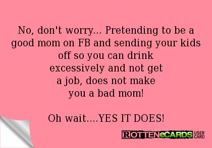 sanctimommy meme 16 Deadbeat Mom Quotes, Quotes For Mother, Deadbeat Parents, Deadbeat Moms, Be A Good Mom, Mommy Memes, Single Mom Meme, Mom Sick Meme Funny, Dead Beat