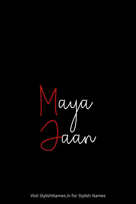 Maya Jaan by StylishNames.in Sam Name, Names For Instagram, Name For Instagram, Stylish Name, Name Wallpaper, Photo Art Gallery, Free Fire, Photo Art, Snapchat