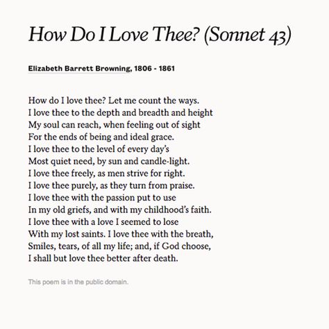 Elizabeth Barrett Browning's sonnet "How Do I Love Thee? (Sonnet 43)" is a perfect appreciation of your loved one. Coastal Library, Sonnet 43, Old Poetry, Shakespeare Love, Shakespeare Sonnets, Elizabeth Barrett Browning, Classic Poems, Light Quotes, Wedding Poems