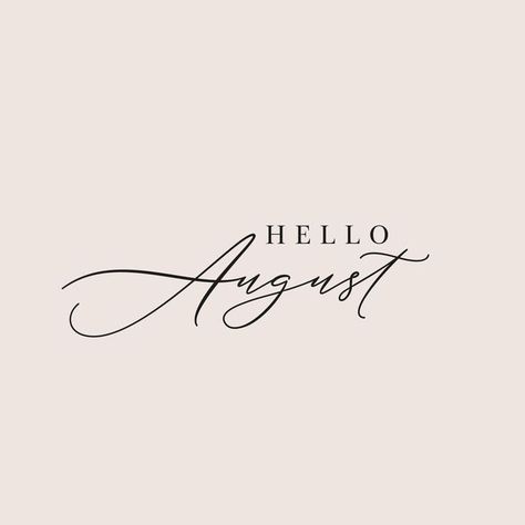 Hello August Wallpapers, Hello August Month, Hallo August, Hello August Images, August Poster, August Inspiration, August Background, August Moodboard, August Hello