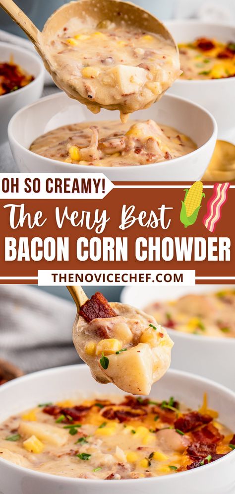 Bacon Potato Corn Chowder, Corn Chowder Crockpot, Italian Soups, Easy Corn Chowder, Cheddar Bread, Corn Chowder Soup, The Novice Chef, Bacon Corn Chowder, Bacon Corn