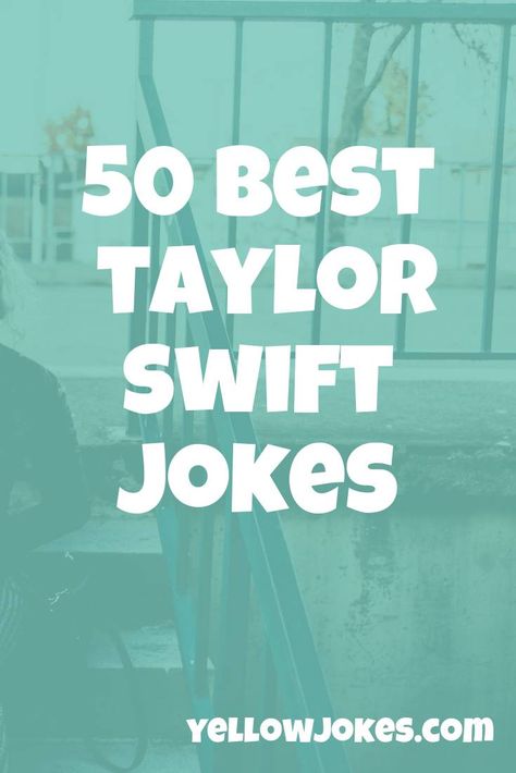 50 Best Taylor Swift Jokes Pick Up Lines Taylor Swift, Taylor Swift Jokes Funny, Tom Hiddleston News, Taylor Swift New Song, Taylor Swift Ex, Funny Taylor Swift, New Hit Songs, Taylor Swift Jokes, Taylor Swift New