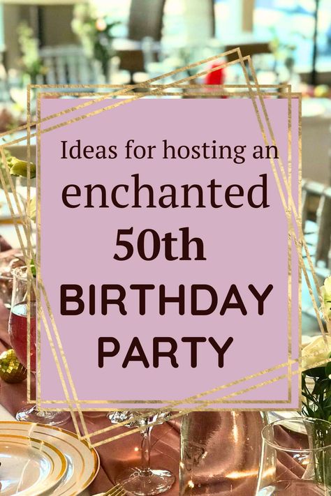 My BFF threw me an enchanted 50th birthday party. She enlisted my oldest daughter to help her, and together, they planned the best party ever. Beautiful decorations, delicious food, fun games, and dancing with my Hosting A 50th Birthday Party, 50th Fall Birthday Party Ideas, Fiftieth Birthday Party Ideas For Women, 50th Dinner Party Ideas, Fancy 50th Birthday Party Ideas, 50th Birthday Garden Party Ideas, Female Birthday Party Ideas, Elegant Birthday Party Ideas For Women, Female 50th Birthday Party Ideas