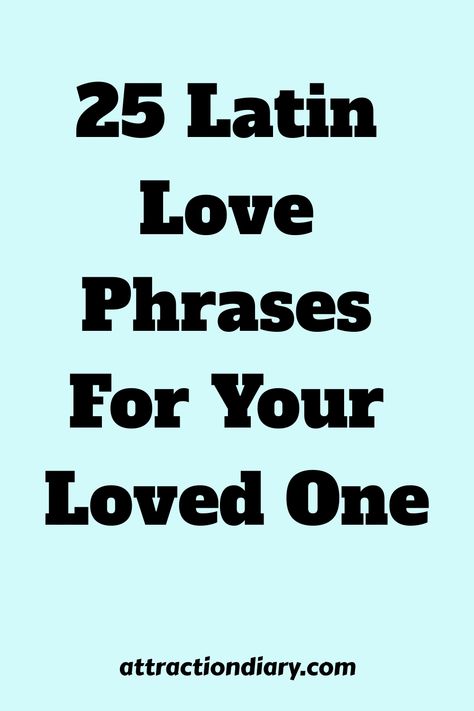 25 Latin love phrases for your loved one listed on a pale blue background. Latin Friendship Quotes, Latin Words For Love, Love Quotes In Latin, Latin Phrases Love, Latin Quotes Love, Romantic Latin Phrases, Latin Phrases About Love, Latin Love Phrases, Latin Words With Deep Meaning