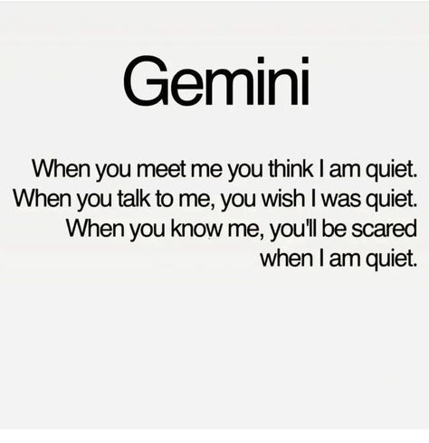 When A Gemini Is Quiet, Gemini Aesthetic Quotes, Gemini Quotes Women, Gemini Things, Gemini Women, Gemini Zodiac Quotes, Gemini Personality, Gemini Traits, Gemini Quotes