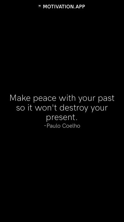 You Are Not Your Past, Make Peace With Your Past Quotes, If It Takes Your Peace Its Too Expensive, Making Peace With Your Past, Don’t Let Your Past Define You, Your Past Quotes, Make Peace With Your Past, You Can’t Change The Past Quotes, Finding Peace Quotes