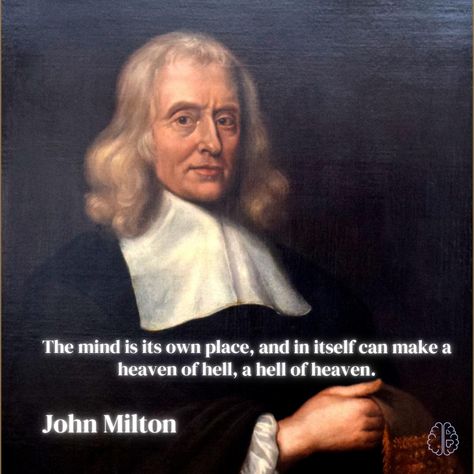 "The mind is its own place, and in itself can make a heaven of hell, a hell of heaven" -John Milton #mindpower #heavenandhell #mentalhealth #mindfulness #innerpeace #innerstrength #mindgame #mentalstrength #mindovermatter John Milton Quotes, Own Place, John Milton, Mind Power, Heaven And Hell, Mental Strength, Mind Over Matter, Mind Games, S Quote