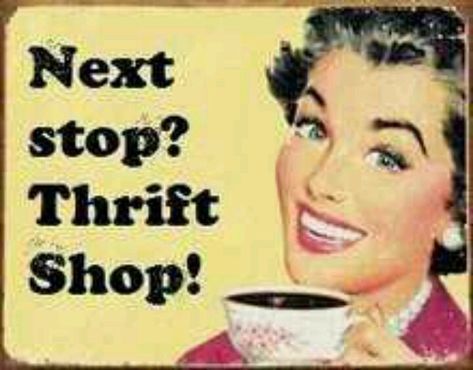 Thrift Shop Shopping Quotes Funny by @quotesgram Poster Funny, Funny Kitchen, Coffee Signs, Drink Coffee, A Cup Of Coffee, Thrift Shopping, Vintage Humor, Coffee Love, Look Vintage