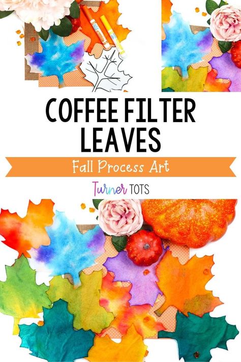 Leaf Ideas For Preschoolers, Autumn Leaves Preschool, Coffee Filter Leaves Preschool, Preschool Leaf Science, Preschool Fall Arts And Crafts, Leaf Collage Preschool, Process Art Preschool Fall, Leaf Science Preschool, Leave Crafts Preschool