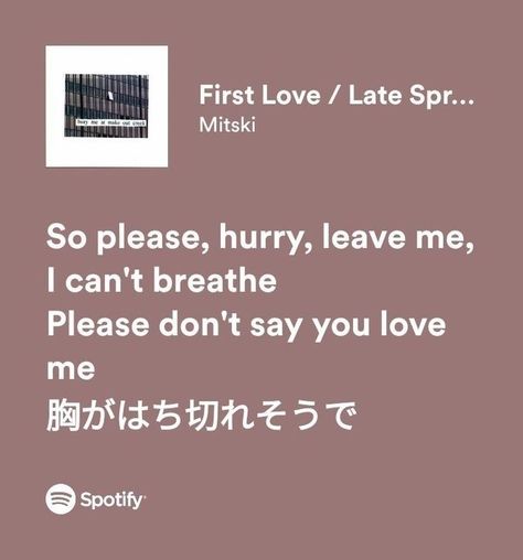 First Love Late Spring, Meaningful Lyrics, Spotify Lyrics, Lyrics Aesthetic, Favorite Lyrics, Late Spring, Mood Songs, Music Mood, Music Aesthetic