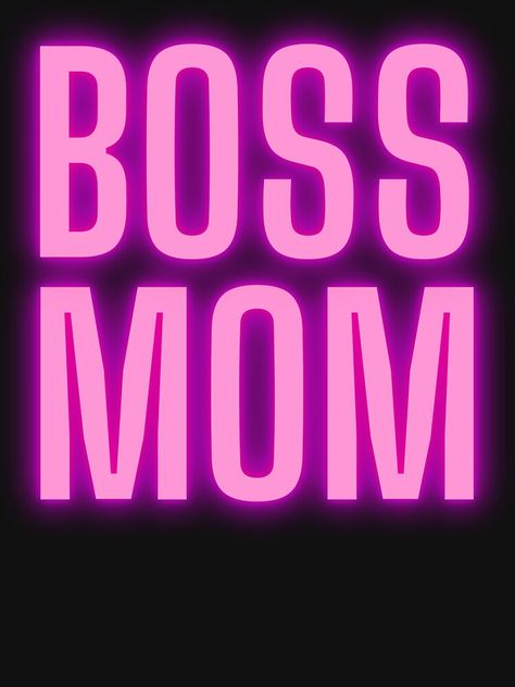 "Boss Mom" T-shirt by m95sim | Redbubble Boss Mom Aesthetic, Vision Board Mom Life, Mom Boss Quotes, Rich Girl Era, Nubian Goddess, Youtube Video Ads, Quote Wallpapers, Board Party, Boss Mom