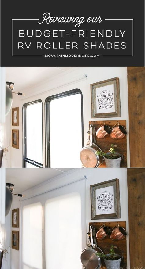 Looking for budget-friendly RV roller shades? We hope this post will help point you in the right direction, even if that's crossing an option off your list. via @MtnModernLife Cabana House, Rv Blinds, Rv Shades, Camper Decorating, Modern Rv, Camper Renovations, Camper Curtains, Rv Remodeling, Rv Windows