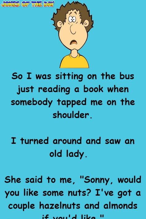 Funny Joke: So I was sitting on the bus just reading a book when somebody tapped me on the shoulder.   I turned around and saw an old lady. She said to me, Short Funny Stories, Church Jokes, Funniest Short Jokes, Funny English Jokes, Jokes Of The Day, Fun Jokes, Joke Stories, Latest Jokes, Clean Funny