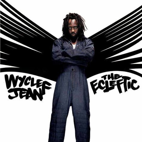 Wyclef Jean, Rap Albums, Hip Hop Albums, Columbia Records, Mary J, Greatest Songs, Rap Music, Album Songs, Studio Album