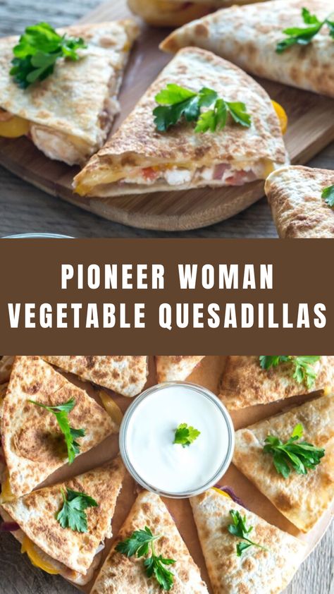 Pioneer Woman Vegetable Quesadillas Pioneer Woman Roasted Veggie Quesadilla, Pioneer Woman Quesadillas, Pioneer Woman Roast, Vegetable Quesadilla Recipes, Vegetable Quesadillas, Vegetable Quesadilla, Veggie Quesadilla Recipes, Cilantro Cream Sauce, Zucchini Roasted