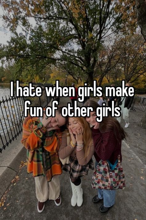 It just makes me so sad to see girls put down each other :( like we should be supporting and boosting each other up, why would you do that?? Girls Support Girls, Girl Memes, Some Girls, First Girl, Whisper Quotes, Literally Me, Aesthetic Photo, Winter Holidays, Feelings