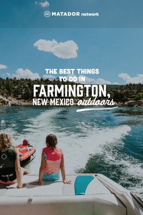 Farmington New Mexico, Atv Tour, Bureau Of Land Management, Business District, Travel Info, Water Activities, Travel Information, Bike Trails, Happy Campers