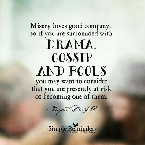 Beware of dramatics, forums of gossip, and discern between those who pride in foolishness. Quotes About Gossip, Simple Reminders Quotes, Gossip Quotes, Company Quotes, Misery Loves Company, German Quotes, Simple Reminders, Drama Quotes, Trendy Quotes