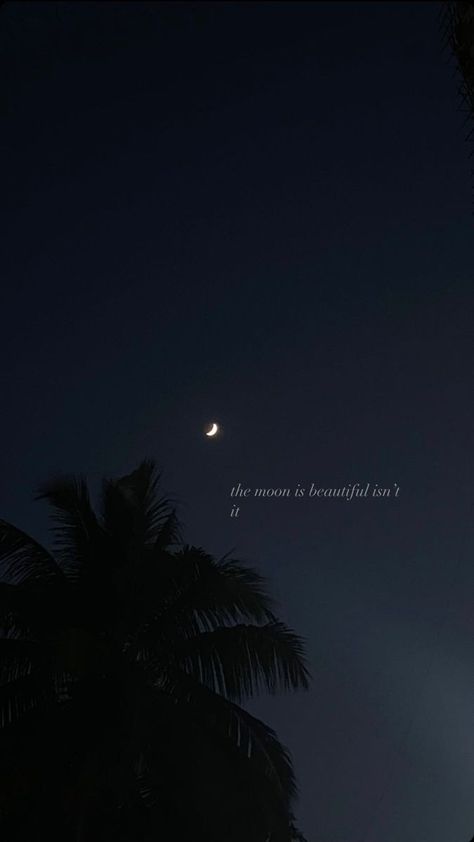 Moon Picture With Quote, The Moon Is Beautiful Isnt It Aesthetic, Isnt The Moon Beautiful, Poetic Captions Beautiful, Poetic Moon Quotes, Moon Pics With Quotes, I Love You In Poetic Way, Moon And Me Quotes, The Moon Is Beautiful Isnt It Wallpaper