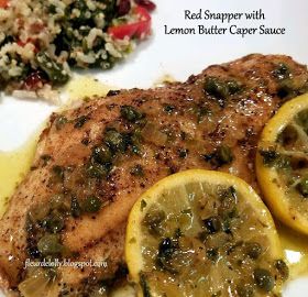 Fleur de Lolly: Red Snapper with Lemon Butter Caper Sauce Red Snapper Recipes Baked, Snapper Recipes Baked, Baked Snapper, Lemon Butter Caper Sauce, Snapper Fish Recipes, Red Snapper Recipes, Snapper Fish, Snapper Recipes, Grilled Fish Recipes