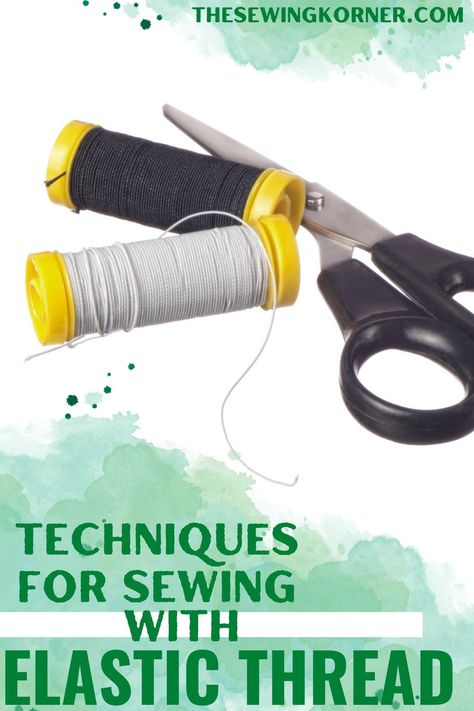 How To Sew With Elastic Thread, Sewing With Elastic Thread, Sewing With Elastic, Sewing Repairs, Serger Sewing, Garment Sewing, Sewing Equipment, Easy Patterns, Tailoring Techniques