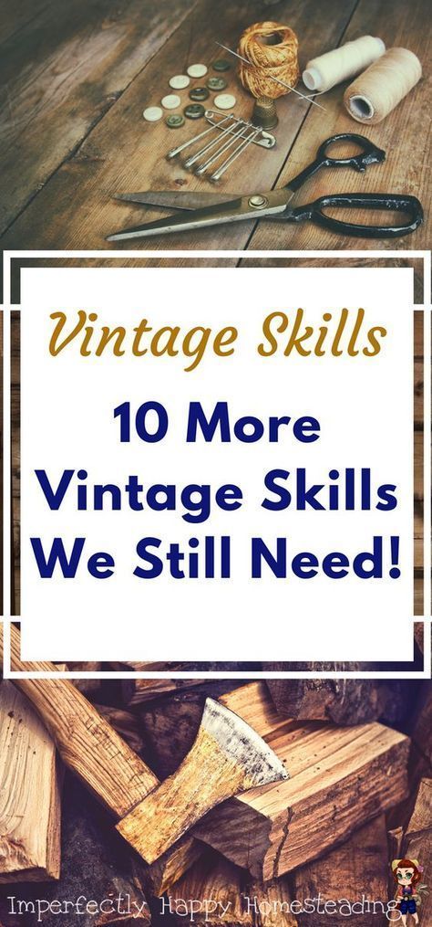 Vintage Skills - 10 More Vintage Skills We Still Need for Homesteading, Prepping and More. Vintage Skills, Homesteading Skills, Homestead Survival, Emergency Prepping, Wilderness Survival, Survival Food, Survival Prepping, Off Grid Living, Outdoor Survival