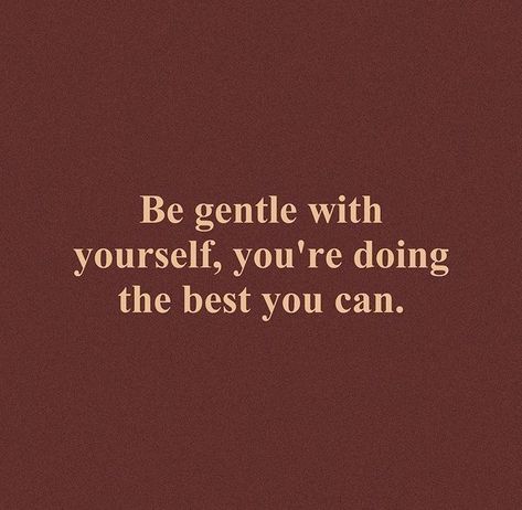 Developement Personnel, Motivasi Diet, Gentle With Yourself, Be Gentle With Yourself, Be Gentle, Happy Words, Self Love Quotes, A Quote, Note To Self