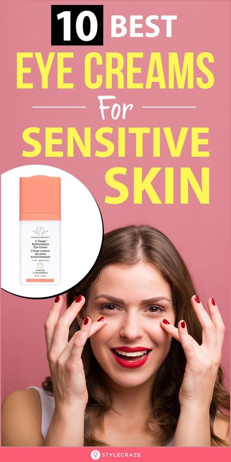 10 Best Eye Creams For Sensitive Skin: Sensitive skin requires specially formulated eye creams that repair, restore, and protect the skin without causing any side effects such as irritation, itching, or redness. To help you out, we have reviewed the 10 best eye creams specially formulated for sensitive skin. Keep reading to find out which eye cream you should invest in. #SensitiveSkin #Skincare #Beauty #BeautyTips Eye Cream For Sensitive Skin, Top Eye Creams, Best Under Eye Cream, Best Eye Serum, Natural Eye Cream, Eye Moisturizer, Beauty Hacks Skincare, Eye Cream For Dark Circles, Roll Recipes