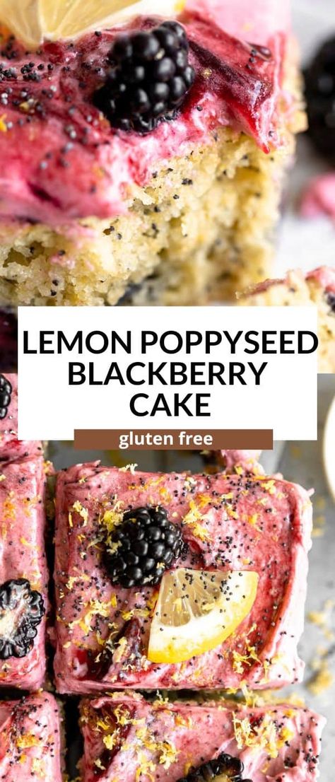 Gluten Free Lemon Poppy Seed Blackberry Cake Gluten Free Dessert Table, Gluten Free Dairy Desserts, Gluten Free Desserts Birthday, Gluten Free Desserts Vegan, Blackberry And Lemon Cake, Summer Dessert Recipes Dairy Free, Gluten Dairy Free Dessert Recipes, Lemon Poppyseed Cake Gluten Free, Dairy Free Spring Desserts