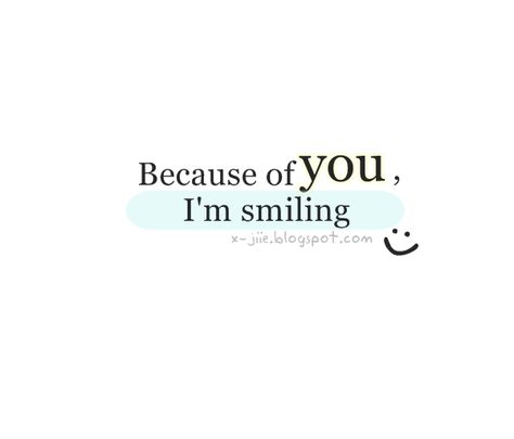 Quotes About Smiling Because Of Him, Sweet Smile Quotes, Quotes About Smiling, Cute Smile Quotes, Her Smile Quotes, Make Me Smile Quotes, Because Of Him, Quotes For Your Boyfriend, Inspirational Smile Quotes