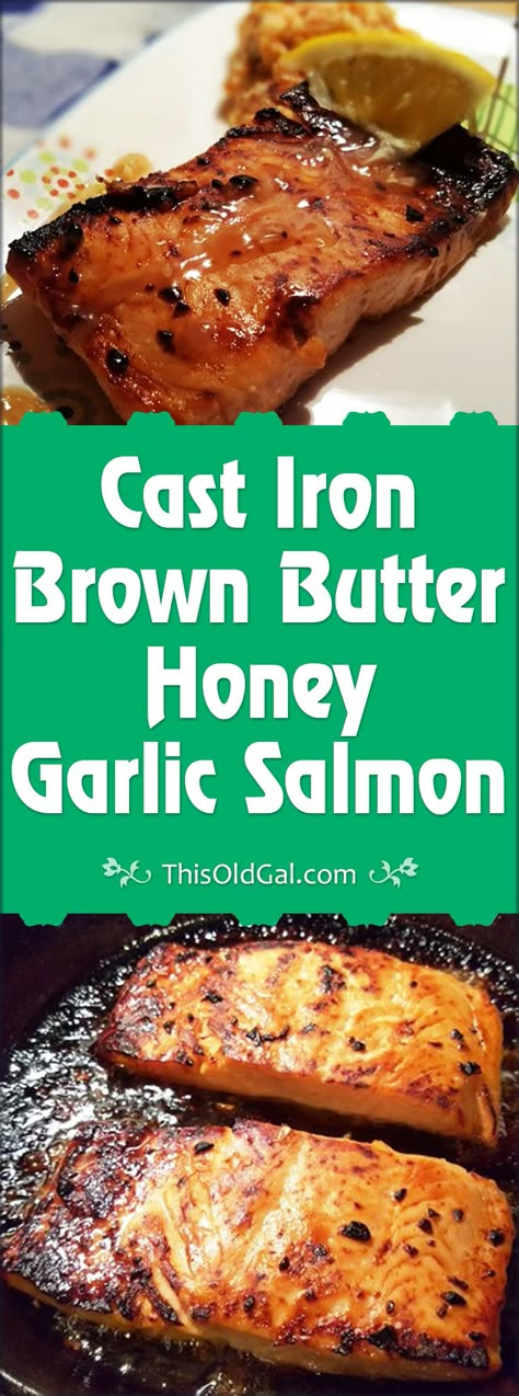 Cast Iron Brown Butter Honey Garlic Salmon is really simple, but oh so flavorful and wonderful. via @thisoldgalcooks Cast Iron Salmon, Honey Salmon Recipes, Cast Iron Skillet Cooking, Honey Garlic Salmon, Honey Salmon, Garlic Butter Salmon, Butter Salmon, Garlic Salmon, Iron Skillet Recipes