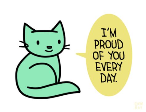 [Drawing of a green cat saying “I’m proud of you every day.” in a yellow speech bubble.] Things Remind Me Of You, Proud Of You Cute, I Proud Of You, Cute Positivity, Proud Of You Quotes, Cute Reminder, Cheer Up Quotes, Green Cat, Im Proud Of You