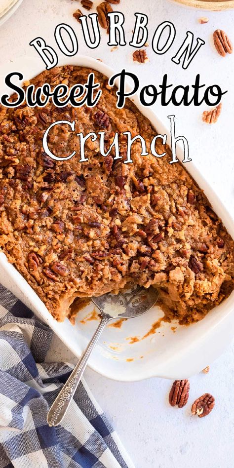 Bourbon sweet potato crunch casserole is the grown up version of your favorite Thanksgiving side dish. #thanksgiving #sweetpotatoes #yams #easy #southern #recipe Bourbon Yams, Sweet Potato Crunch Casserole, Sweet Potato Crunch, Bourbon Sweet Potatoes, Whipped Sweet Potatoes, Sweet Potato Sides, Sweet Potato Thanksgiving, Sweet Potato Dishes, Sweet Potato Souffle