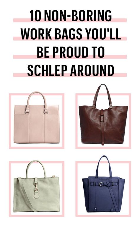 10 Non-Boring Work Bags You'll Be Proud to Schlep Around Working Girl Outfits, Boring Work, Best Work Bag, Working Girls, Work Tote, Big Bags, Work Bag, Work Bags, Be Proud