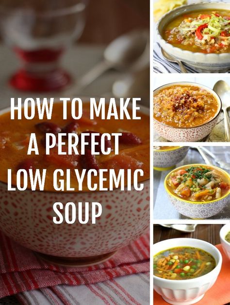 How to Make a Perfect Low Glycemic Soup | MariaUshakova.com Low Gi Diet, Low Glycemic Index Foods, Low Gi Foods, Low Glycemic Diet, Low Glycemic Foods, Lactose Free Diet, Aip Diet, No Carb Recipes, Low Gi